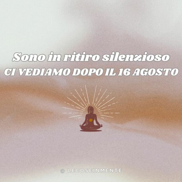 Ci vediamo il 16 Agosto 📿❤️

Sono in un ritiro intensivo di Mettā e Vipassana

Vi penso con tutto il cuore 

Con Amore e Gratitudine,
Francesca

#lecoseinmente #ritirospirituale #buddha #buddhism #metta #meditation #vipassana